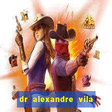 dr alexandre vila nova conselheiro lafaiete